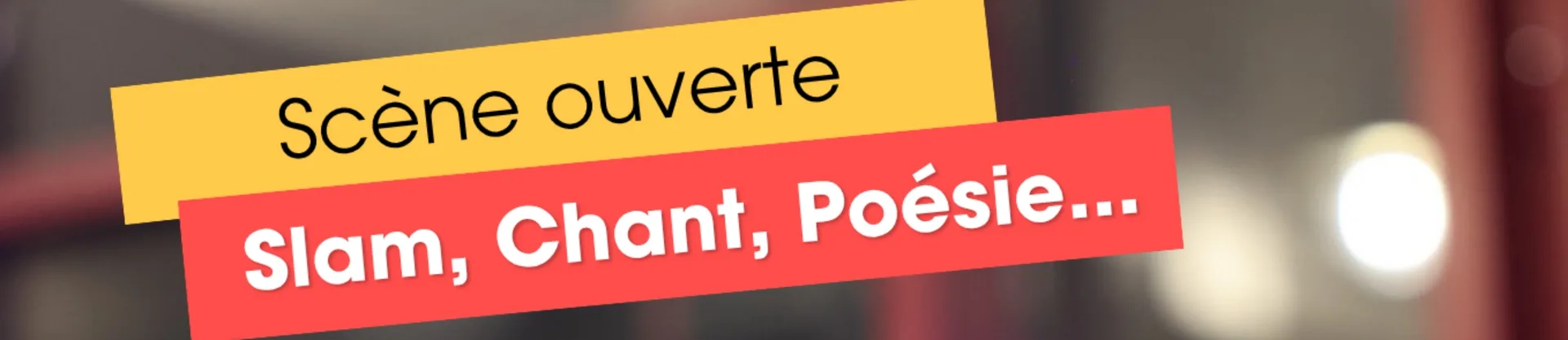Scène ouverte « Le Mot est à Vous »